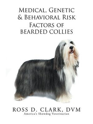 cover image of Medical, Genetic & Behavioral Risk Factors of Bearded Collies